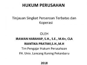 HUKUM PERUSAHAN Tinjauan Singkat Perseroan Terbatas dan Koperasi