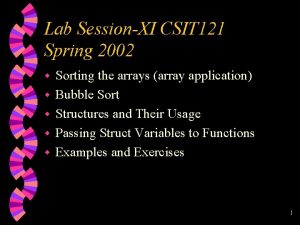 Lab SessionXI CSIT 121 Spring 2002 w w