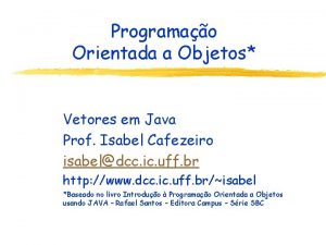 Programao Orientada a Objetos Vetores em Java Prof