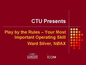 CTU Presents Play by the Rules Your Most