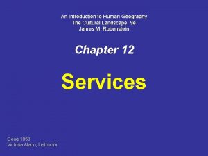 An Introduction to Human Geography The Cultural Landscape