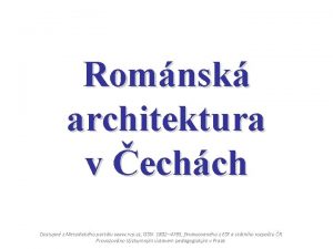 Romnsk architektura v echch Dostupn z Metodickho portlu