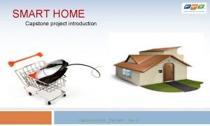 1 SMART HOME Capstone project introduction Capstone project