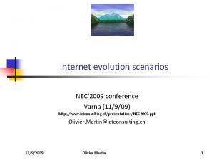 Internet evolution scenarios NEC 2009 conference Varna 11909