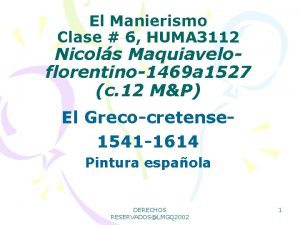 El Manierismo Clase 6 HUMA 3112 Nicols Maquiaveloflorentino1469