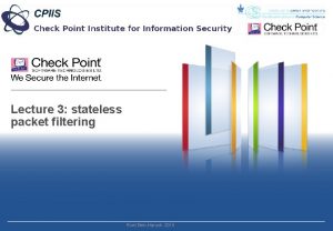 Lecture 3 stateless packet filtering Roei BenHarush 2015