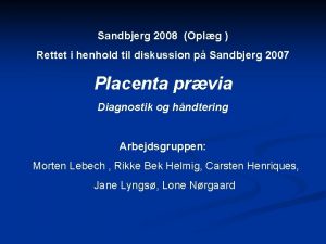 Sandbjerg 2008 Oplg Rettet i henhold til diskussion
