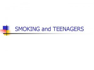 Why teenagers smoke