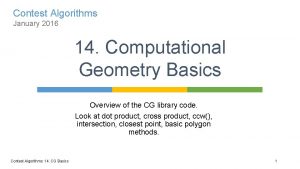 Contest Algorithms January 2016 14 Computational Geometry Basics