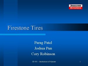 Firestone Tires Parag Patel Joshua Pun Cory Robinson