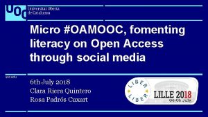 uoc edu Micro OAMOOC fomenting literacy on Open