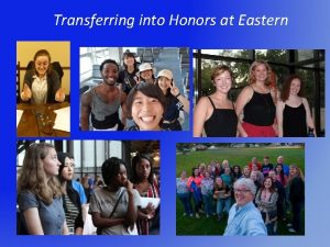 Transferring into Honors at Eastern Honors Opportunities for