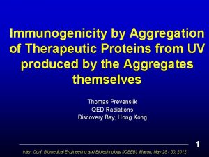 Immunogenicity by Aggregation of Therapeutic Proteins from UV