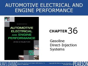 AUTOMOTIVE ELECTRICAL AND ENGINE PERFORMANCE CHAPTER 36 Gasoline