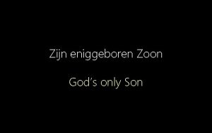 Zijn eniggeboren Zoon Gods only Son Ik geloof