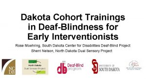 Dakota Cohort Trainings in DeafBlindness for Early Interventionists