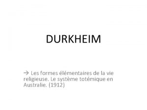 DURKHEIM Les formes lmentaires de la vie religieuse