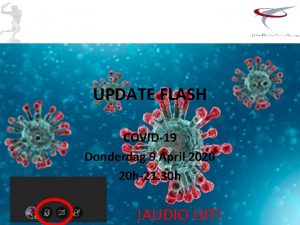 UPDATE FLASH COVID19 Donderdag 9 April 2020 20