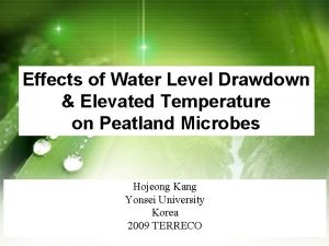 Effects of Water Level Drawdown Elevated Temperature on