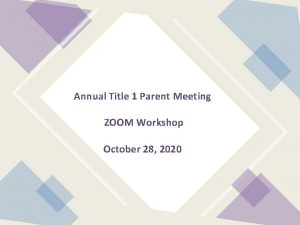 Annual Title 1 Parent Meeting ZOOM Workshop October