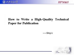 HPMS How to Write a HighQuality Technical Paper