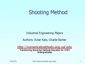 Shooting Method Industrial Engineering Majors Authors Autar Kaw