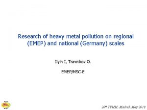 Research of heavy metal pollution on regional EMEP