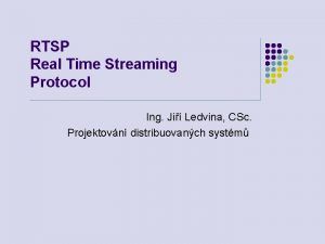 RTSP Real Time Streaming Protocol Ing Ji Ledvina