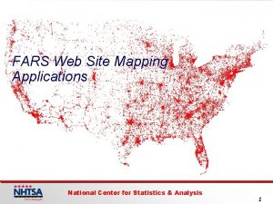 FARS Web Site Mapping Applications National Center for