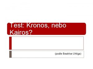 Test Kronos nebo Kairos podle Beatrise Uhliga Testov