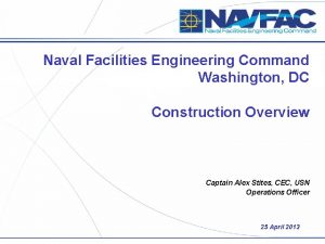 Naval Facilities Engineering Command Washington DC Construction Overview