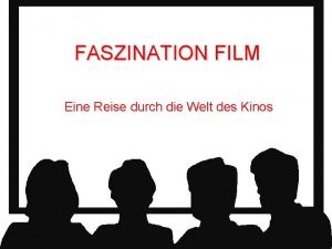 FASZINATION FILM Eine Reise durch die Welt des