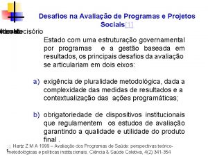 Desafios na Avaliao de Programas e Projetos Sociais1