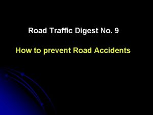 Road Traffic Digest No 9 How to prevent