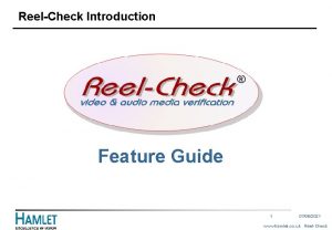 ReelCheck Introduction Feature Guide 1 07062021 www hamlet