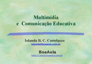 Multimdia e Comunicao Educativa Iolanda B C Cortelazzo