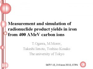 Measurement and simulation of radionuclide product yields in