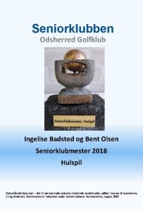 Seniorklubben Odsherred Golfklub Ingelise Badsted og Bent Olsen