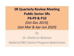 SR Quarterly Review Meeting Public Sector SRs P