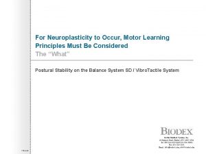 For Neuroplasticity to Occur Motor Learning Principles Must