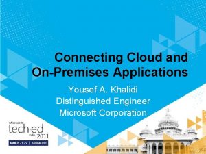 Connecting Cloud and OnPremises Applications Yousef A Khalidi