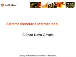 Sistema Monetario Internacional Alfredo Nava Govela El Sistema