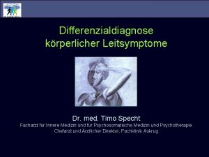 Differenzialdiagnose krperlicher Leitsymptome Dr med Timo Specht Facharzt