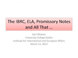 The IBRC ELA Promissory Notes and All That