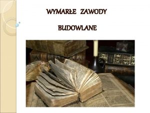 WYMARE ZAWODY BUDOWLANE W dzisiejszych czasach moemy zaobserwowa