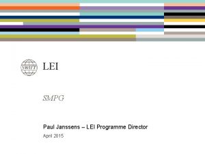 LEI SMPG Paul Janssens LEI Programme Director April