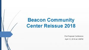 Beacon Community Center Reissue 2018 PreProposal Conference April