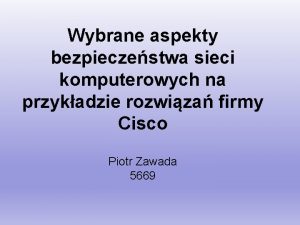 Wybrane aspekty bezpieczestwa sieci komputerowych na przykadzie rozwiza