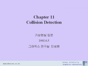 Chapter 11 Collision Detection 2002 6 5 Collision