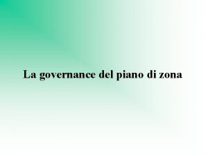 La governance del piano di zona Governance del